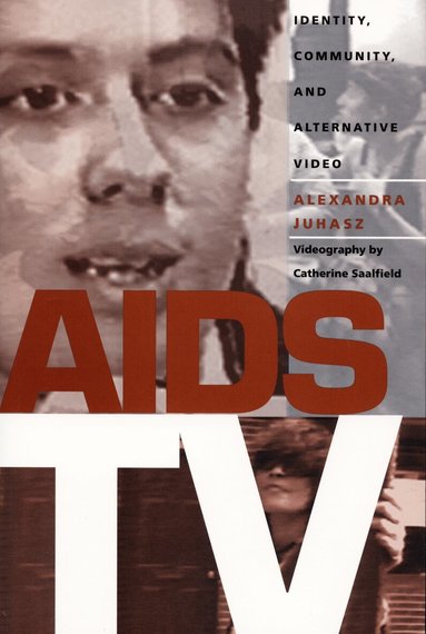 Alexandra Juhasz - AIDS TV, Inbunden