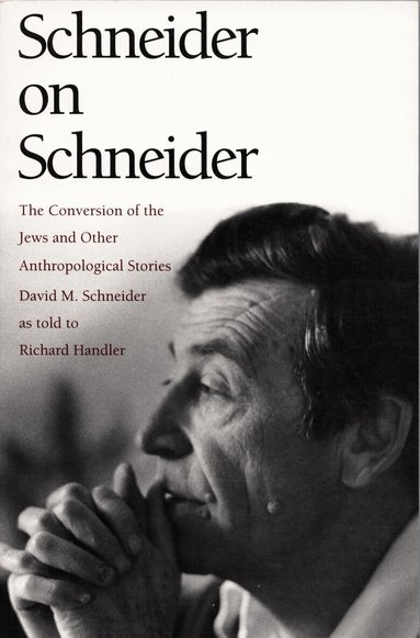 David M. Schneider - Schneider on Schneider, Häftad