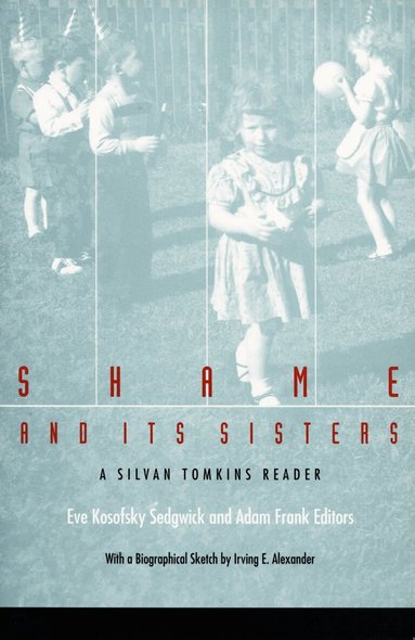 Eve Kosofsky Sedgwick, Adam Frank - Shame and Its Sisters, Häftad