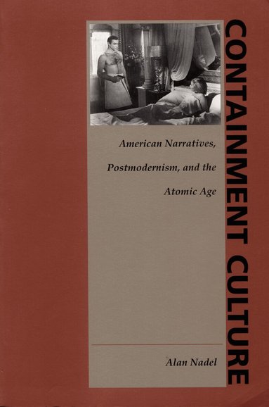 Alan Nadel - Containment Culture, Häftad