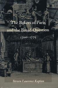 bokomslag The Bakers of Paris and the Bread Question, 1700-1775
