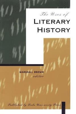 Marshall Brown - Uses of Literary History, Häftad
