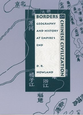 D.R. Howland - Borders of Chinese Civilization, Häftad
