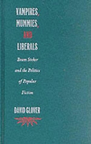 David Glover - Vampires, Mummies and Liberals, Inbunden