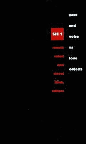 bokomslag Gaze and Voice As Love Objects