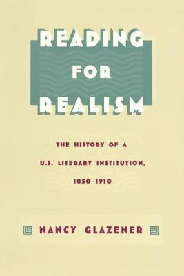 Nancy Glazener - Reading for Realism, Häftad