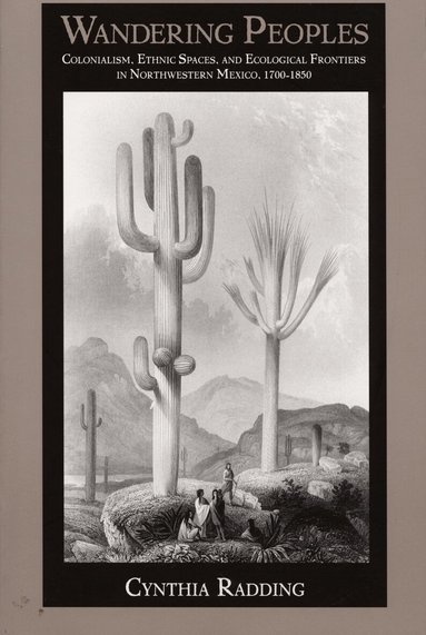 Cynthia Radding - Wandering Peoples, Häftad