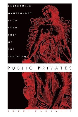 Terri Kapsalis - Public Privates, Häftad