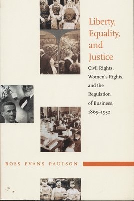 Ross Evans Paulson - Liberty, Equality, and Justice, Häftad