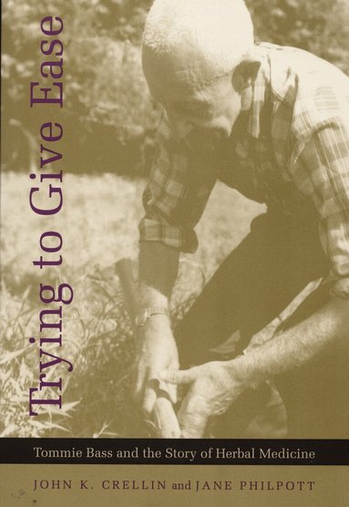 John K. Crellin, Jane Philpott - Trying to Give Ease, Häftad