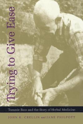 John K. Crellin, Jane Philpott, John K Crellin - Trying to Give Ease, Häftad