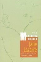 Jane Lazarre - Mother Knot, Häftad