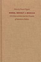 Rural Revolt in Mexico