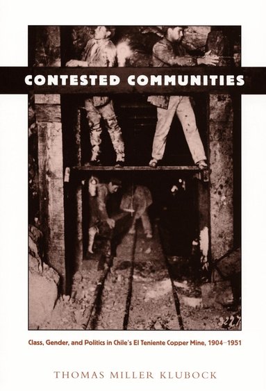 Thomas Miller Klubock - Contested Communities, Häftad