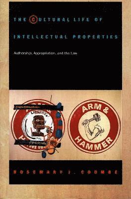 bokomslag The Cultural Life of Intellectual Properties