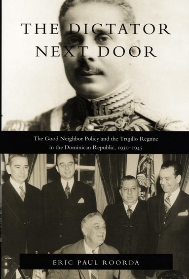 Eric Paul Roorda - Dictator Next Door, Häftad