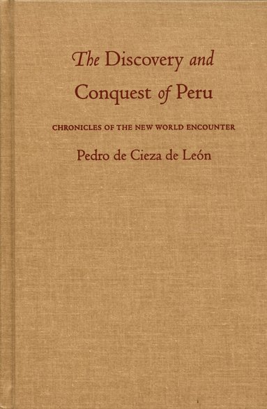 Pedro de Cieza de Leon - Discovery and Conquest of Peru, Häftad