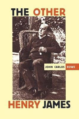 John Carlos Rowe - Other Henry James, Häftad