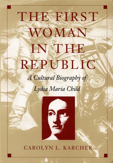 Carolyn L. Karcher - First Woman in the Republic, Häftad