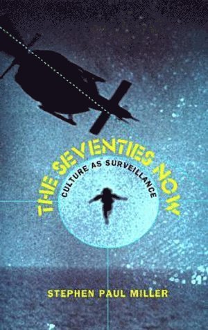 Stephen Paul Miller - Seventies Now, Häftad