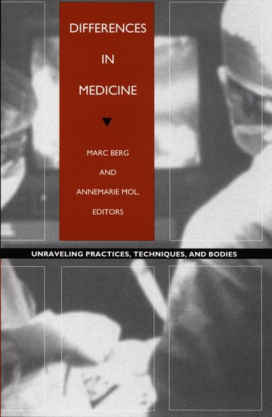 Marc Berg, Annemarie Mol - Differences in Medicine, Häftad