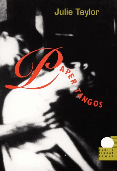 Julie Taylor - Paper Tangos, Inbunden