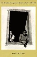 Robert M. Levine, Robert M Levine - Brazilian Photographs of Genevieve Naylor, 1940-1942, Häftad