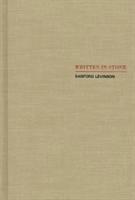 Sanford Levinson - Written in Stone, Inbunden