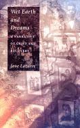 Jane Lazarre - Wet Earth and Dreams, Inbunden