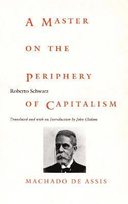 A Master on the Periphery of Capitalism 1