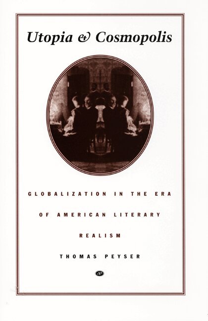 Thomas Peyser - Utopia and Cosmopolis, Häftad. Tillgänglighet: Lägg i varukorg