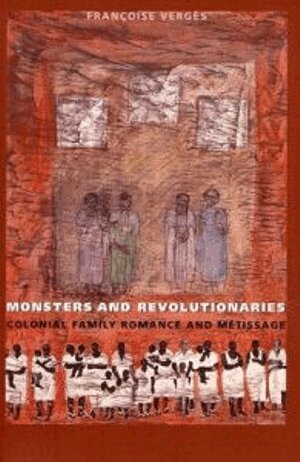 Françoise Vergès - Monsters and Revolutionaries, Häftad
