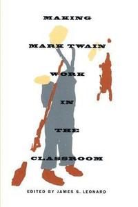 bokomslag Making Mark Twain Work in the Classroom