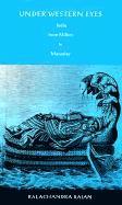 Balachandra Rajan - Under Western Eyes, Häftad