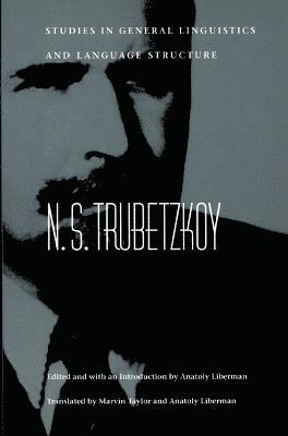 N. S. Trubetzkoy, N S Trubetzkoy, Anatoly Liberman - Studies in General Linguistics and Language Structure, Häftad