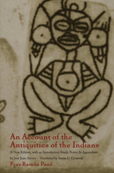 Fray Ramon Pané, José Juan Arrom - Account of the Antiquities of the Indians, Häftad