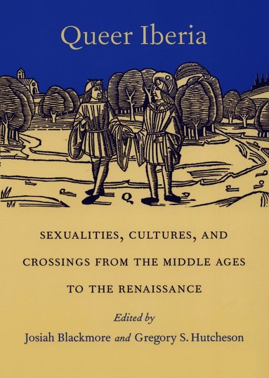 Josiah Blackmore, Gregory S. Hutcheson - Queer Iberia, Häftad
