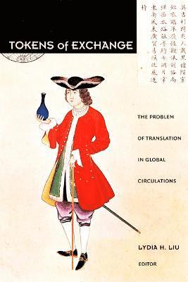 Lydia H. Liu, Lydia H Liu - Tokens of Exchange, Inbunden