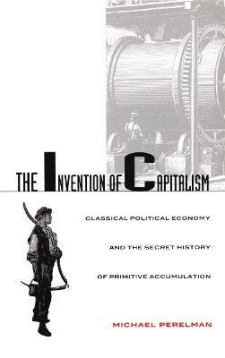 The Invention of Capitalism 1