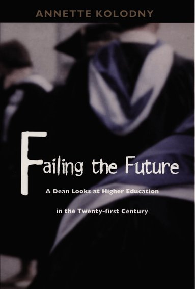 Annette Kolodny - Failing the Future, Häftad