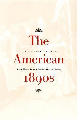 Susan Harris Smith, Melanie Dawson - American 1890s, Inbunden