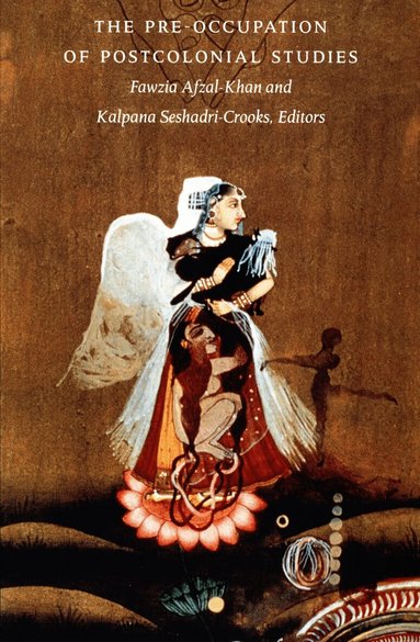 Fawzia Afzal-Khan, Kalpana Seshadri-Crooks - Pre-occupation of Postcolonial Studies, Inbunden