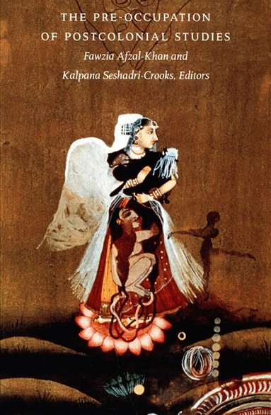 Fawzia Afzal-Khan, Kalpana Seshadri-Crooks - Pre-occupation of Postcolonial Studies, Häftad