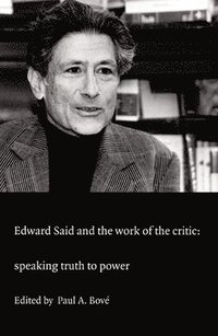 bokomslag Edward Said and the Work of the Critic