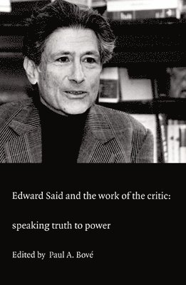 Edward Said and the Work of the Critic 1