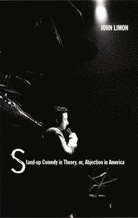 bokomslag Stand-up Comedy in Theory, or, Abjection in America