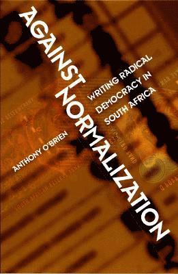 Anthony O'Brien - Against Normalization, Häftad