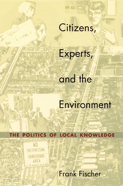 Frank Fischer - Citizens, Experts, and the Environment, Inbunden