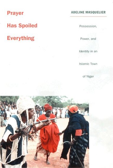 Adeline Masquelier - Prayer Has Spoiled Everything, Häftad