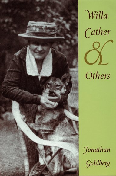 Jonathan Goldberg - Willa Cather and Others, Häftad